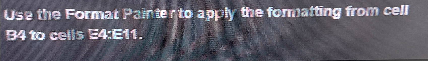 Use the Format Painter to apply the formatting