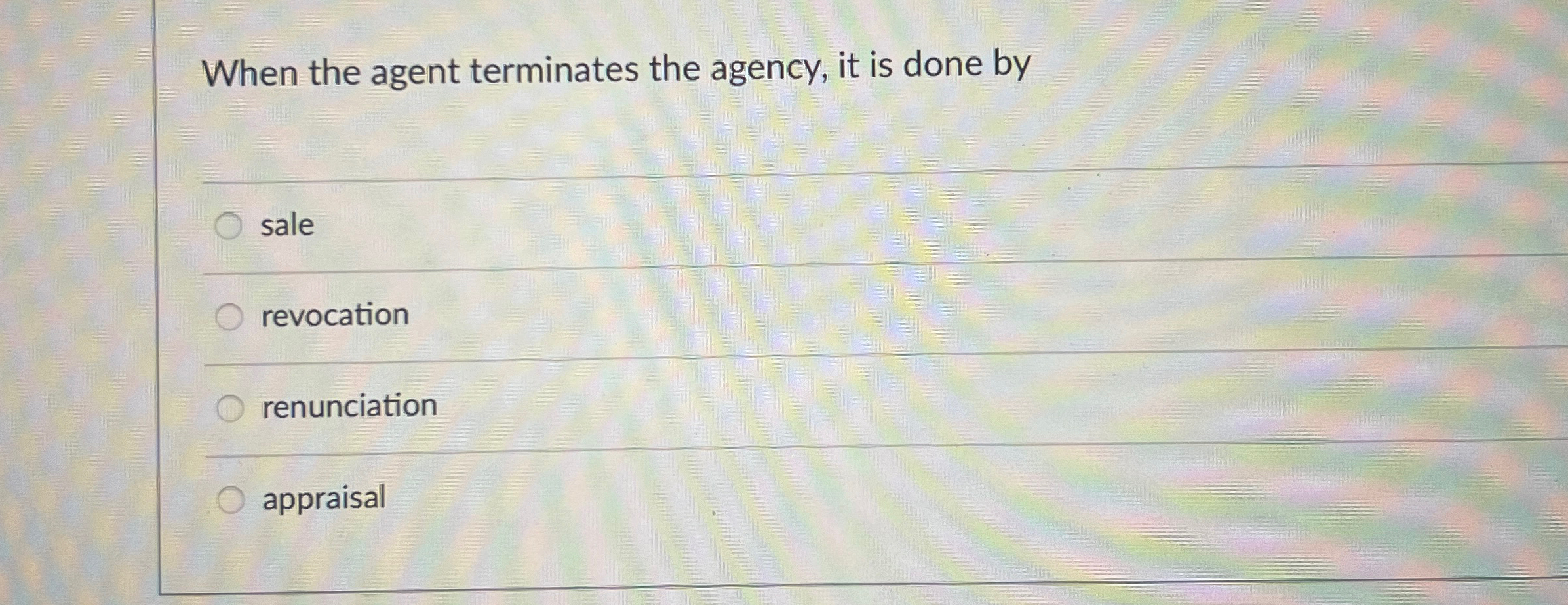 When the agent terminates the agency, it is done