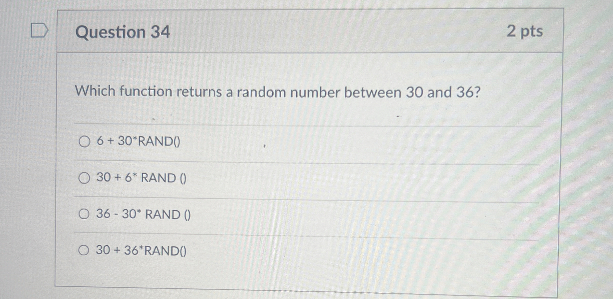 Question 3 4 2 pts Which function returns a
