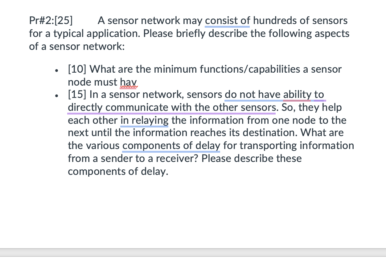 Pr# 2 : [ 2 5 ] A sensor network may consist of