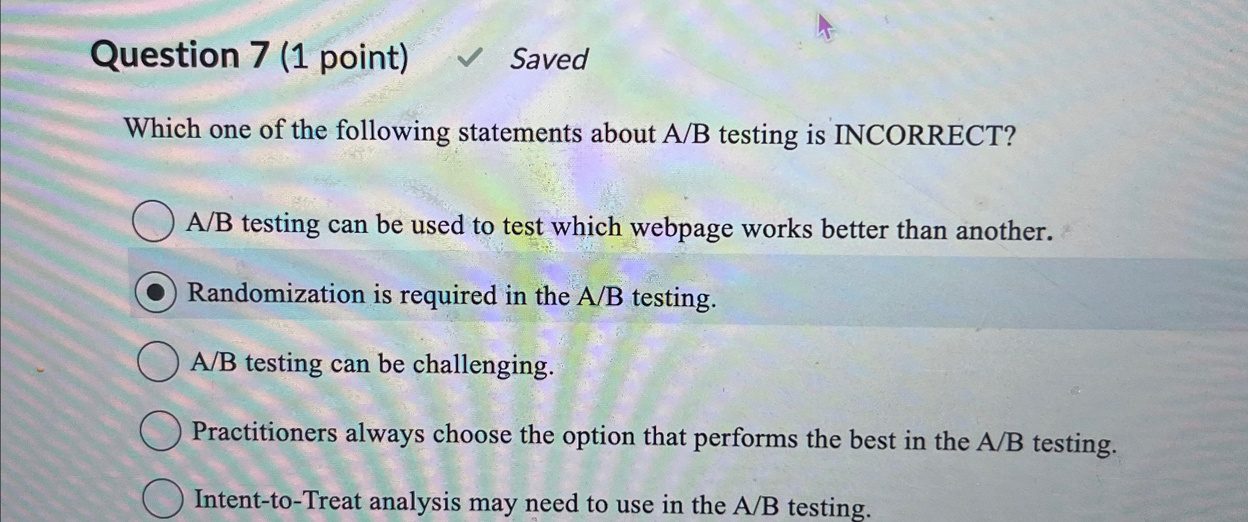 Question 7 ( 1 point ) Saved Which one of the
