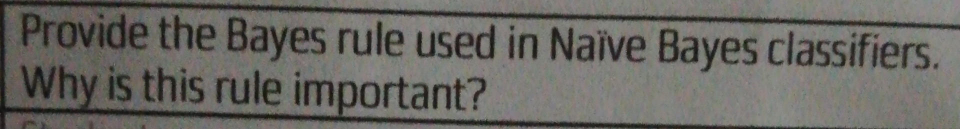 Provide the Bayes rule used in Naive Bayes