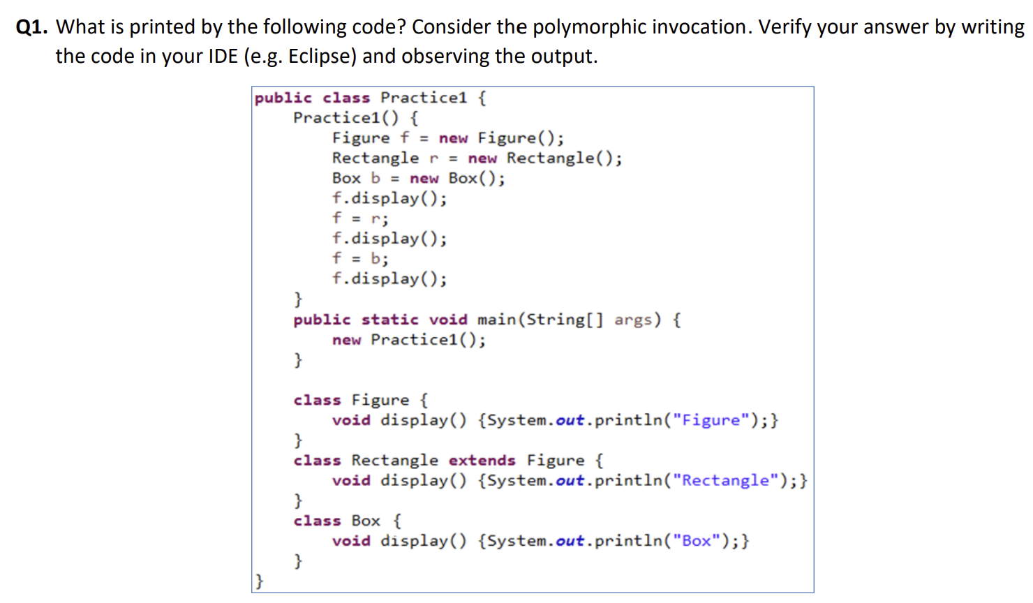 Q 1 . What is printed by the following code?