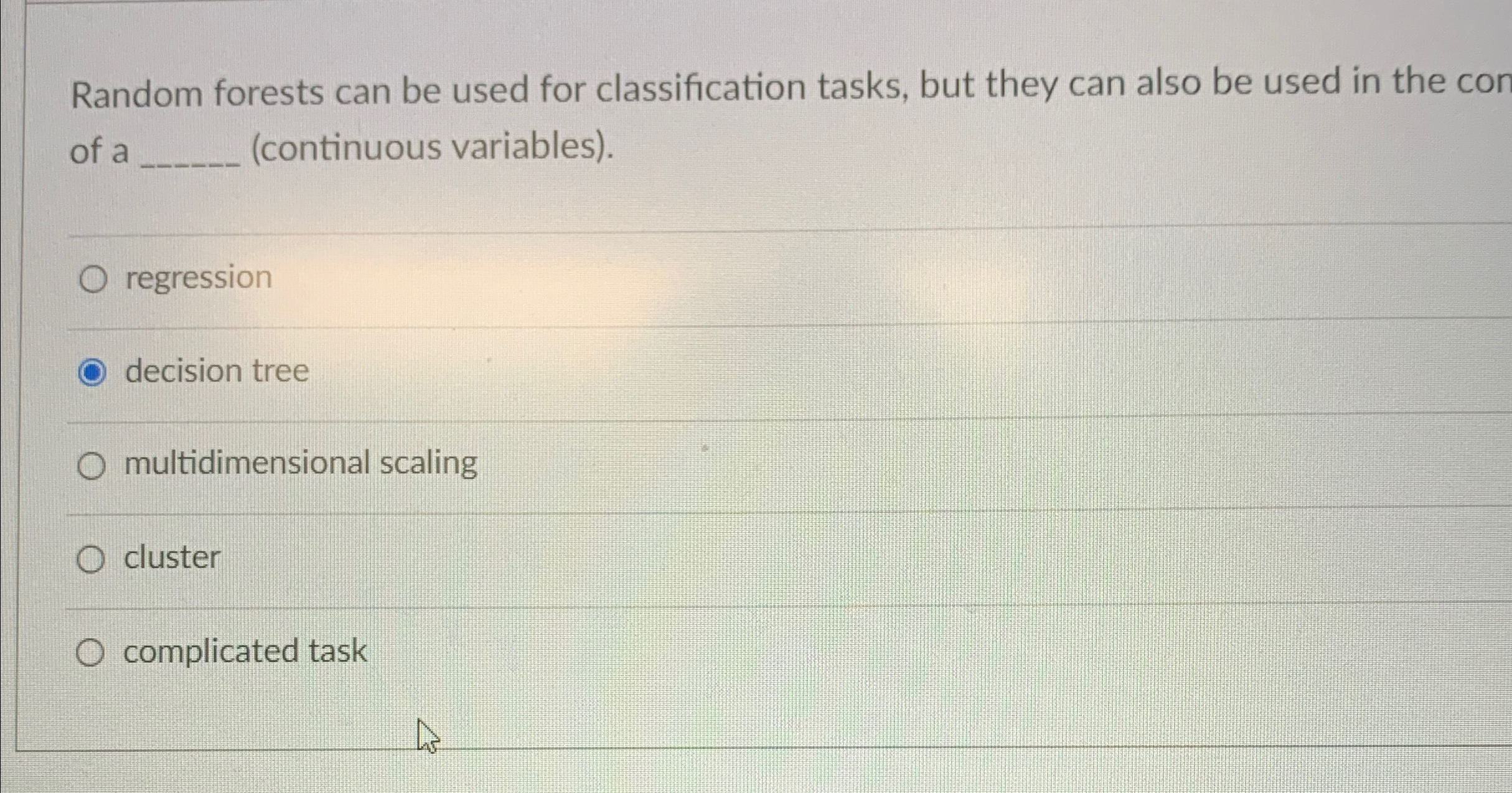 Random forests can be used for classification
