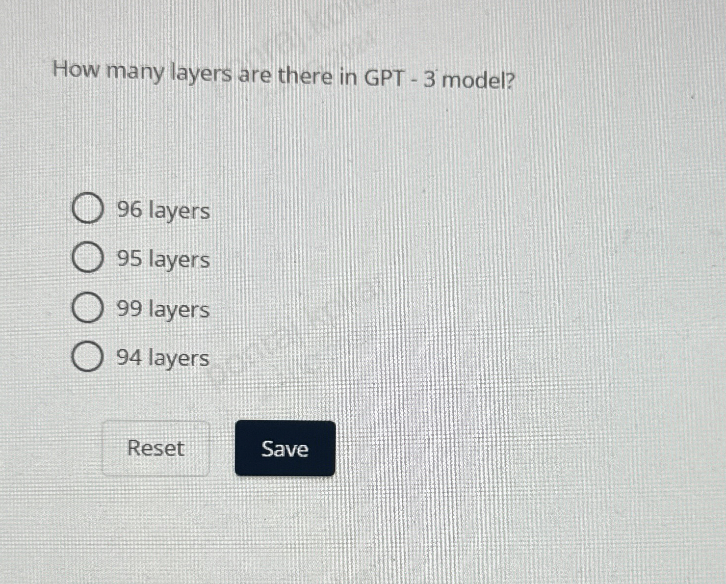 How many layers are there in GPT - 3 model? 9 6