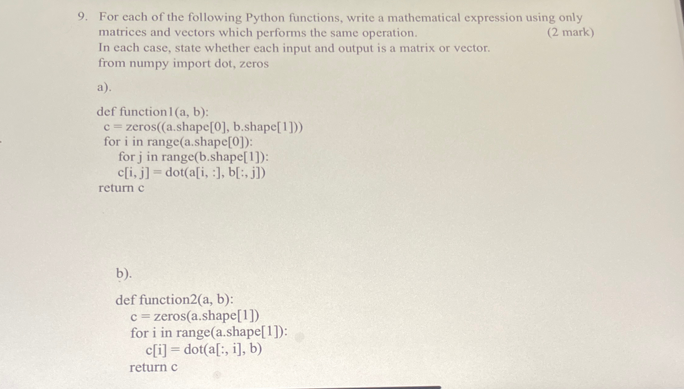 For each of the following Python functions, write
