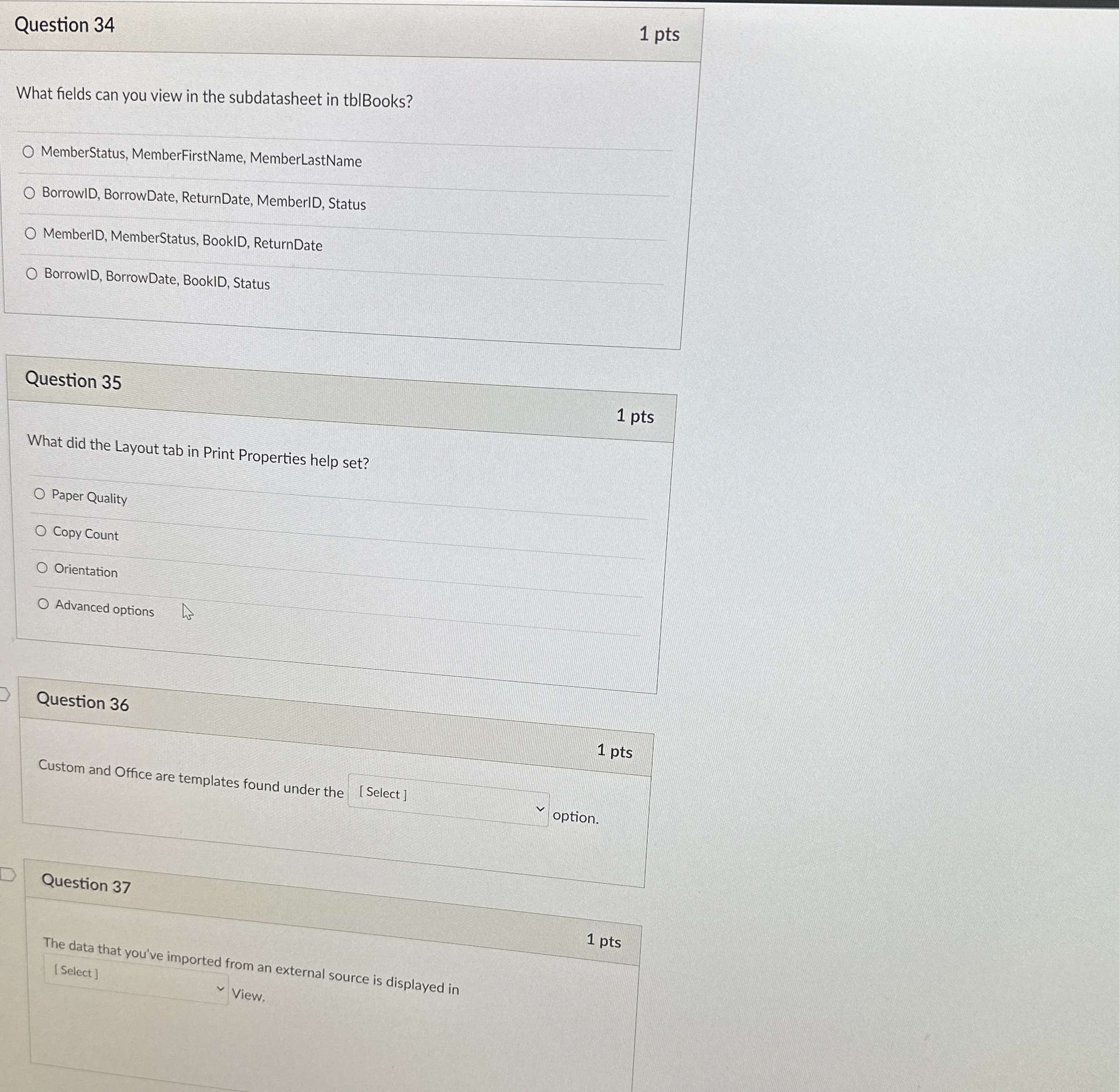 Question 3 4 1 pts What fields can you view in