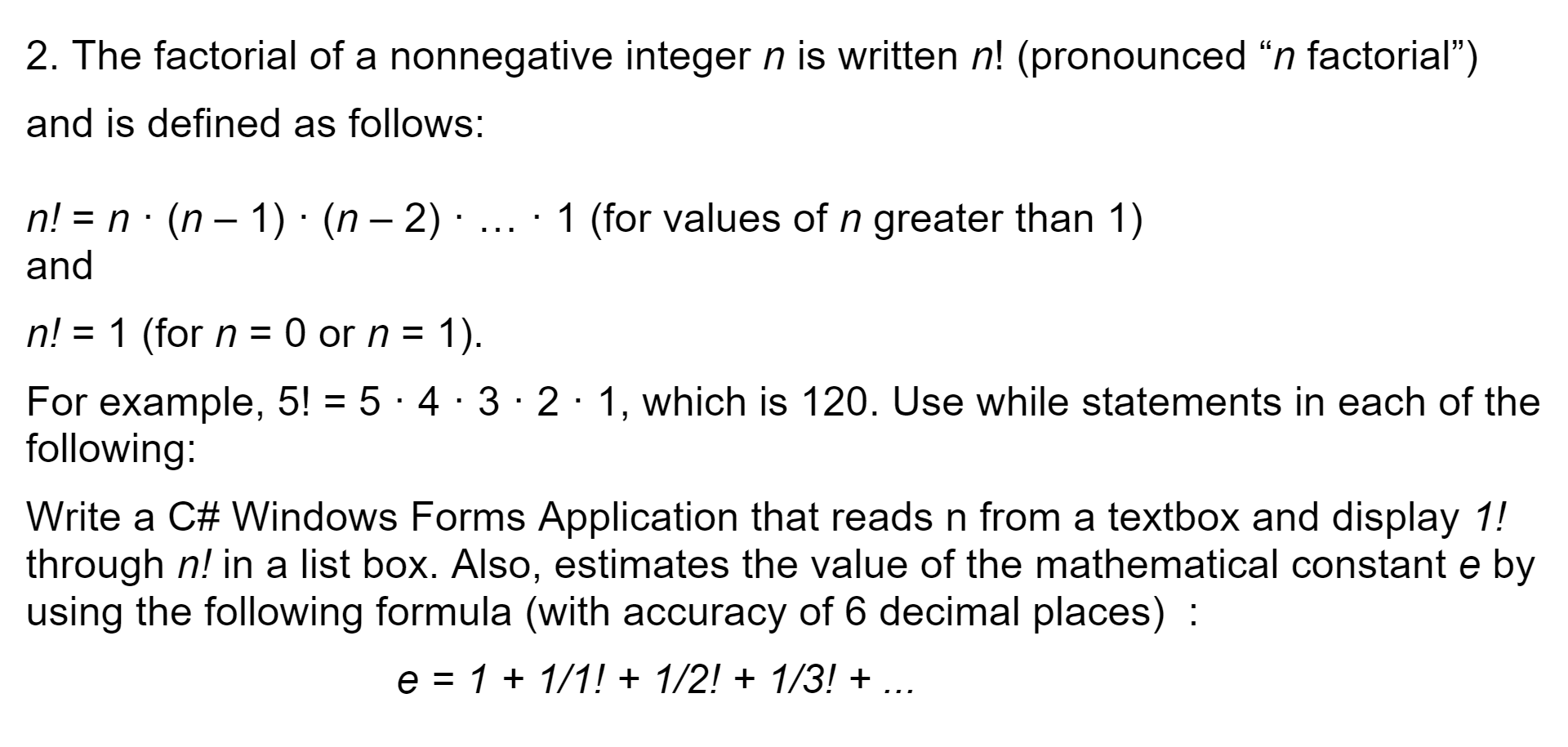 2. The factorial of a nonnegative integer n is