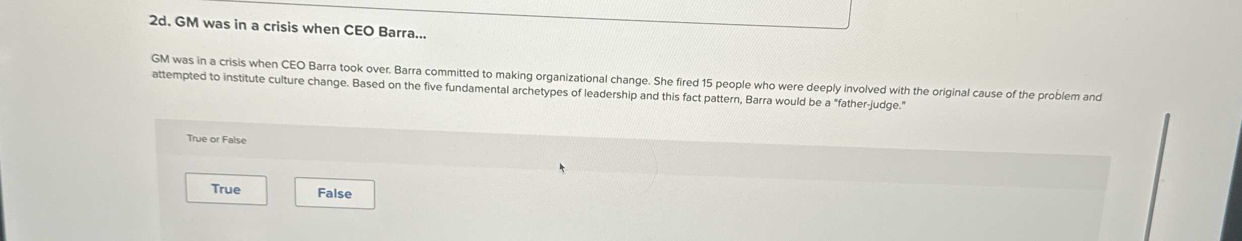 2 d . GM was in a crisis when CEO Barra... GM was