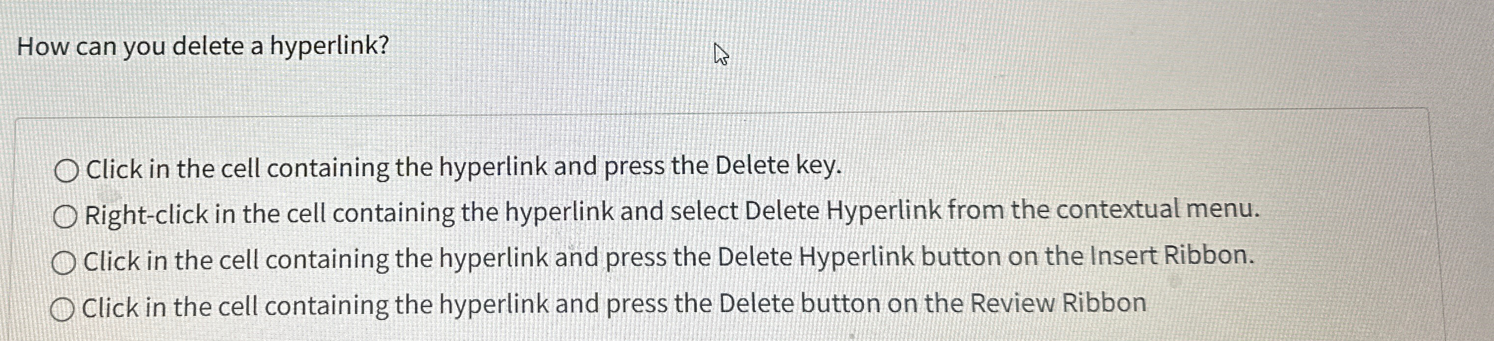 How can you delete a hyperlink? Click in the cell