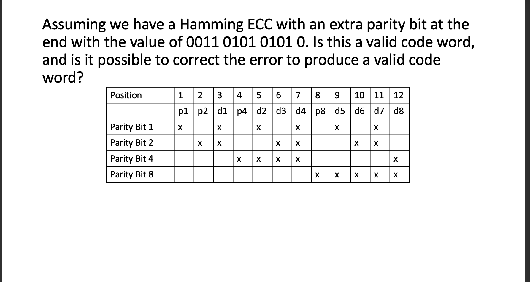Assuming we have a Hamming ECC with an extra