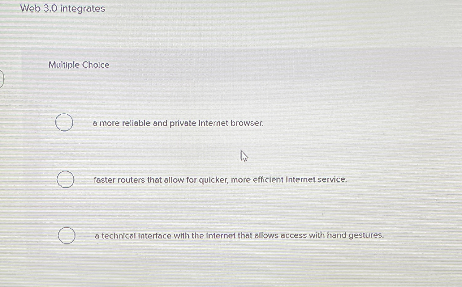 Web 3 . 0 integrates Multiple Choice a more