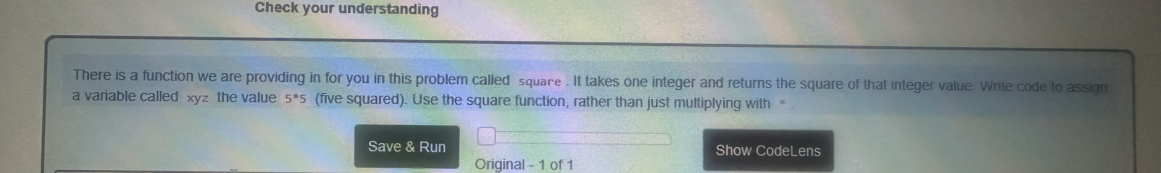 Check your understanding There is a function we