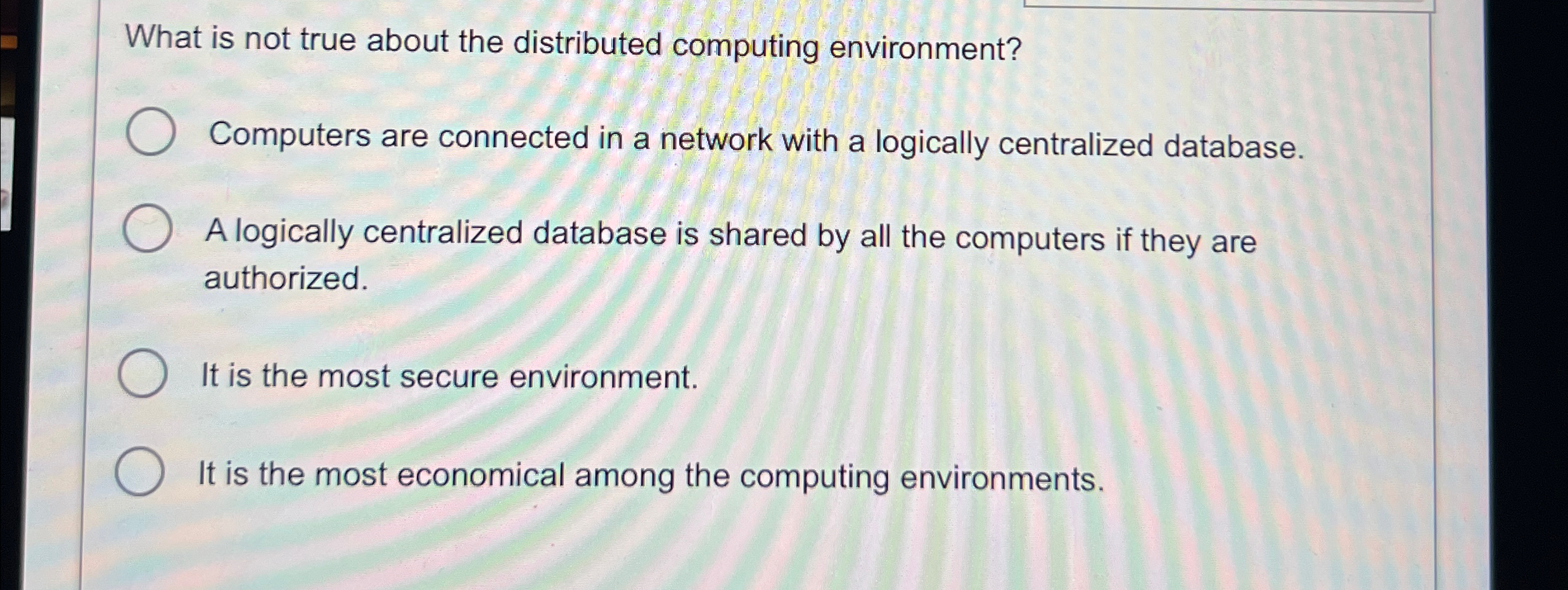 What is not true about the distributed computing