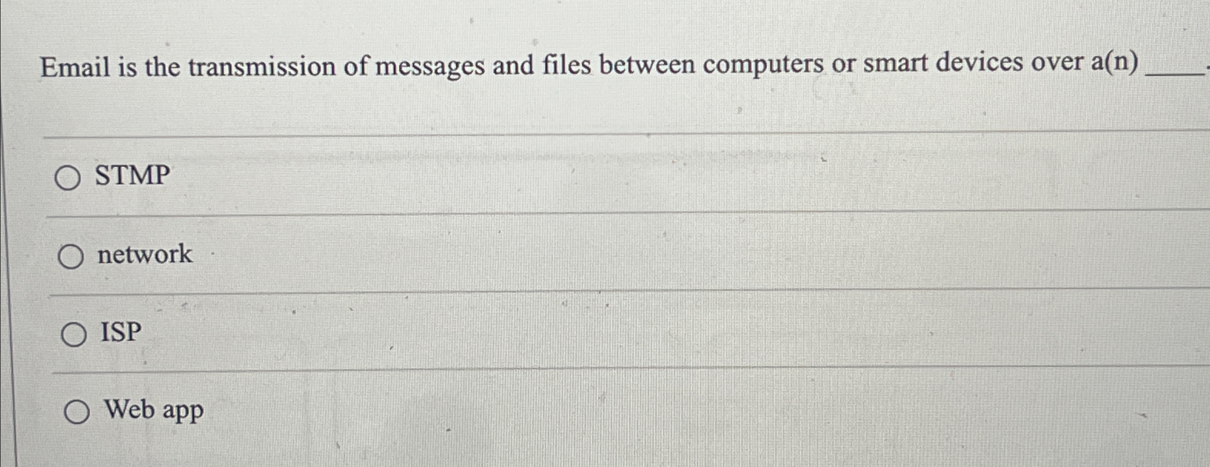 Email is the transmission of messages and files
