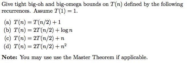Give tight big-oh and big-omega bounds on T(n)