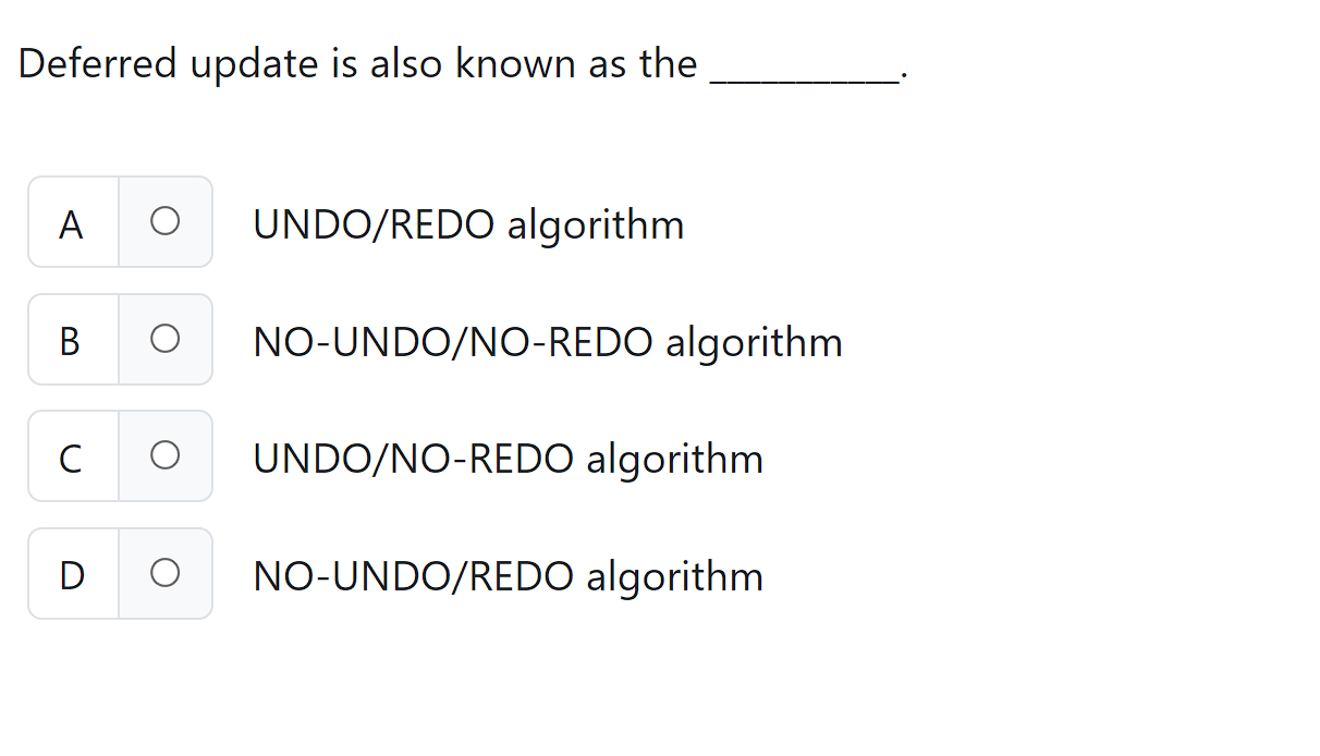 Deferred update is also known as the UNDO / REDO