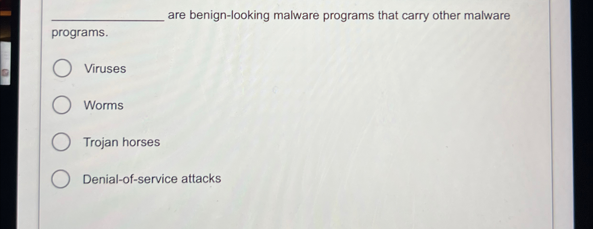 are benign - looking malware programs that carry