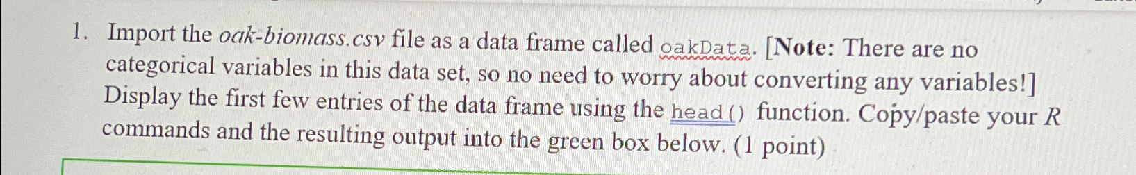 Import the oak - biomass.csv file as a data frame