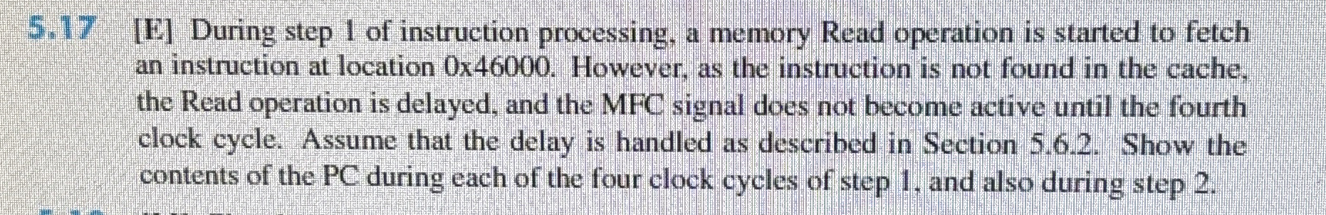 5 . 1 7 [ E ] During step 1 of instruction