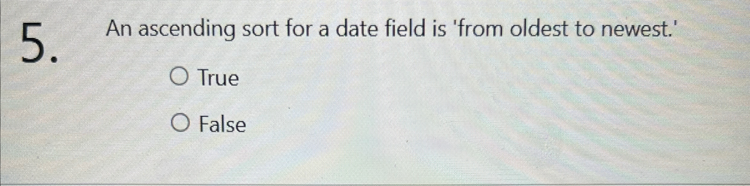 An ascending sort for a date field is 'from