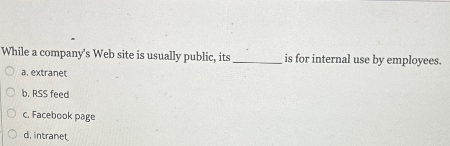 While a company's Web site is usually public, its