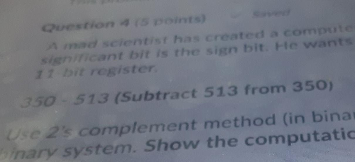 350-513(sub 513 from 350) Use 11-bit register.