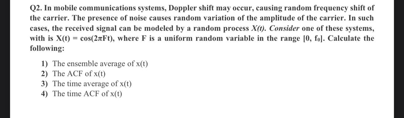 Q 2 . In mobile communications systems, Doppler