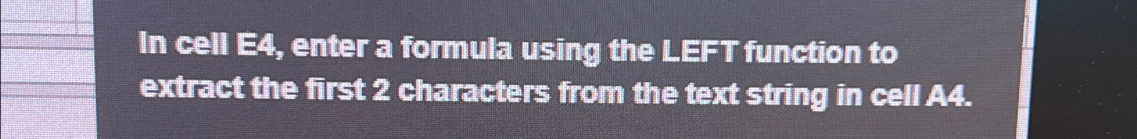 In cell E 4 , enter a formula using the LaFT