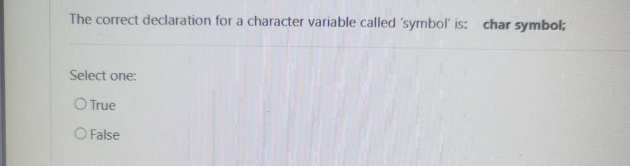 The correct declaration for a character variable