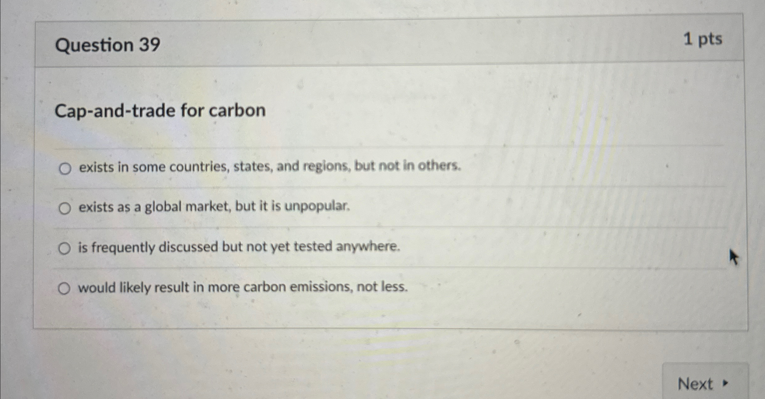 Question 3 9 1 pts Cap - and - trade for carbon