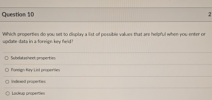 Question 1 0 Which properties do you set to