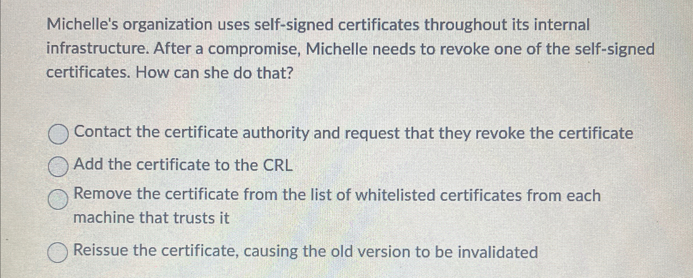 Michelle's organization uses self - signed