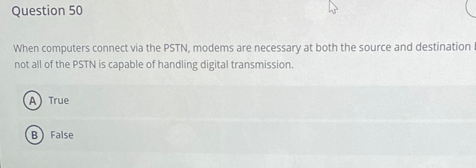 Question 5 0 When computers connect via the PSTN