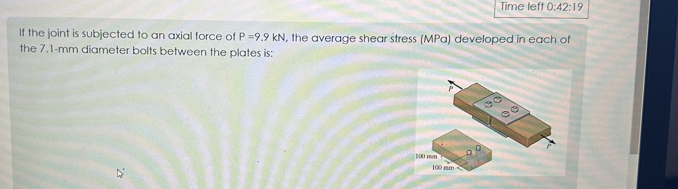 Time left 0 : 4 2 : 1 9 If the joint is subjected