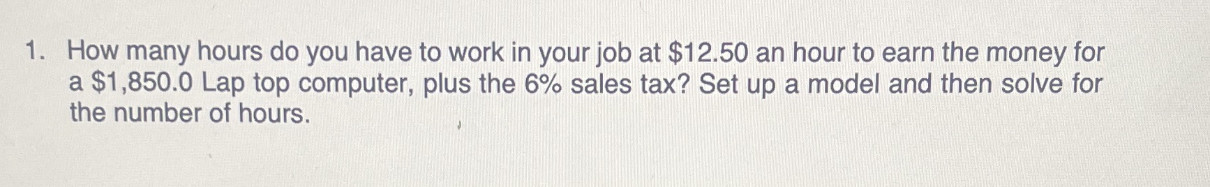 1. How many hours do you have to work in your job
