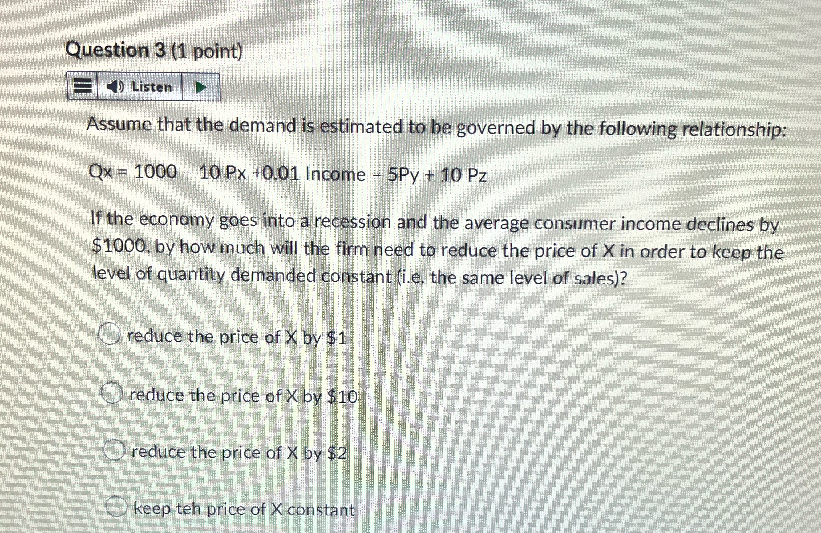 Question 3 (1 point) Listen Assume that the