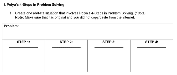 I. Polya's 4-Steps in Problem Solving 1.