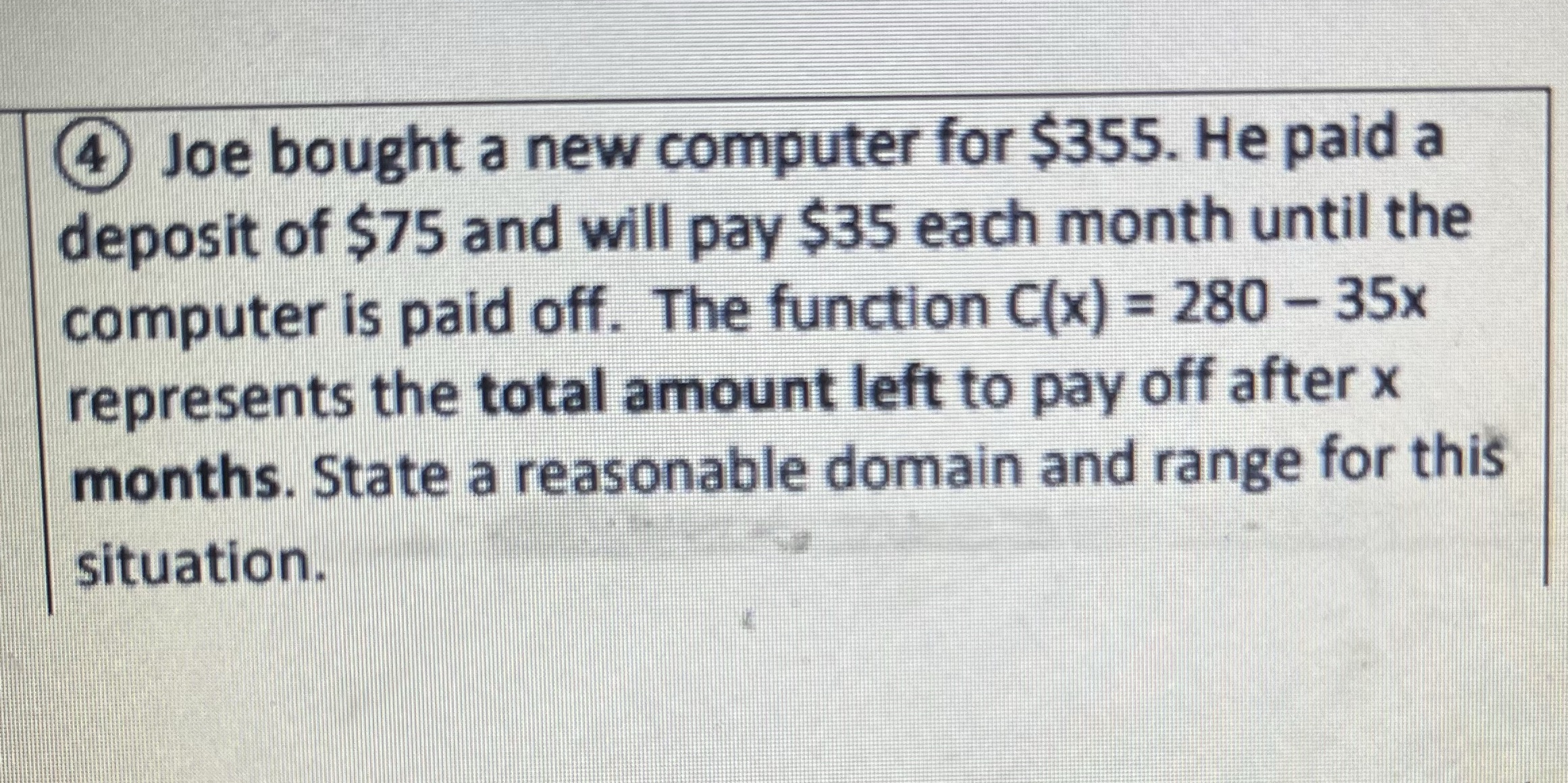 Help me find the domain and range 4 Joe bought a