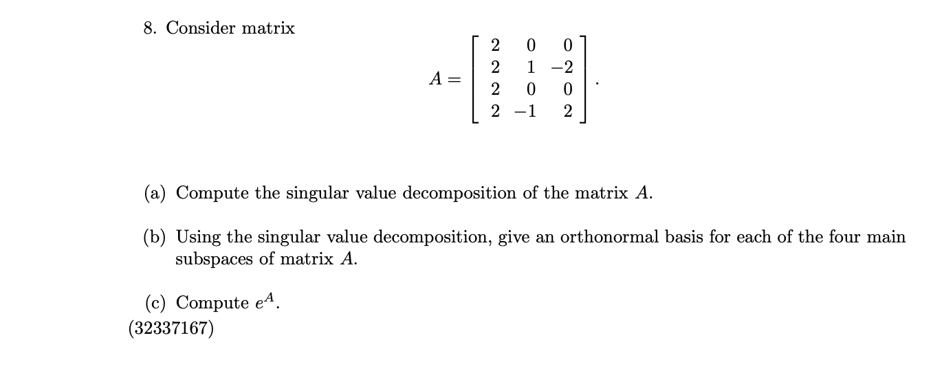 8. Consider matrix 2 0 0 2 1 -2 'AZ: 2 0 0 2