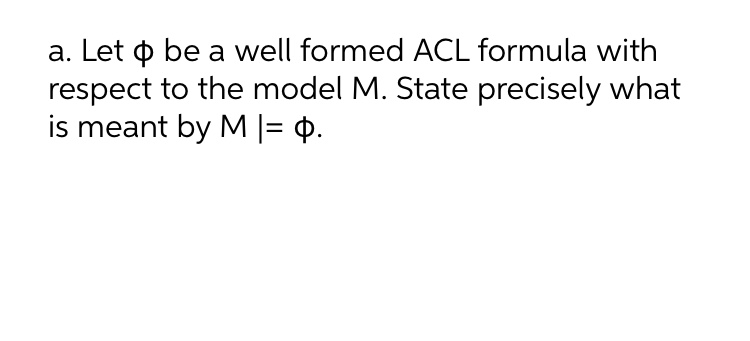 Need help... a. Let o be a well formed ACL