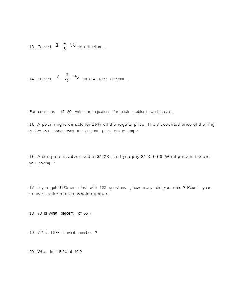 13. Convert to a fraction 3 14 . Convert 4 % to a