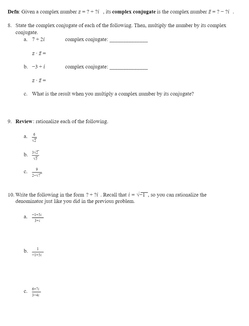 Defn: Given a complex number z = ? + ?i , its