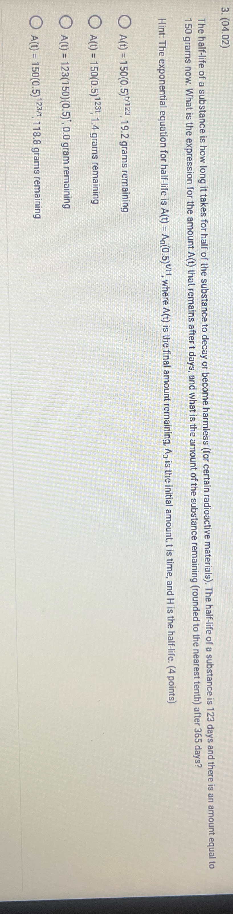 3. (04.02) The half-life of a substance is how