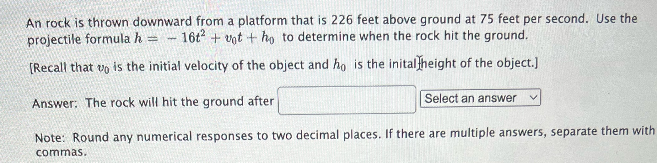 ' '_ An rock is thrown downward from a