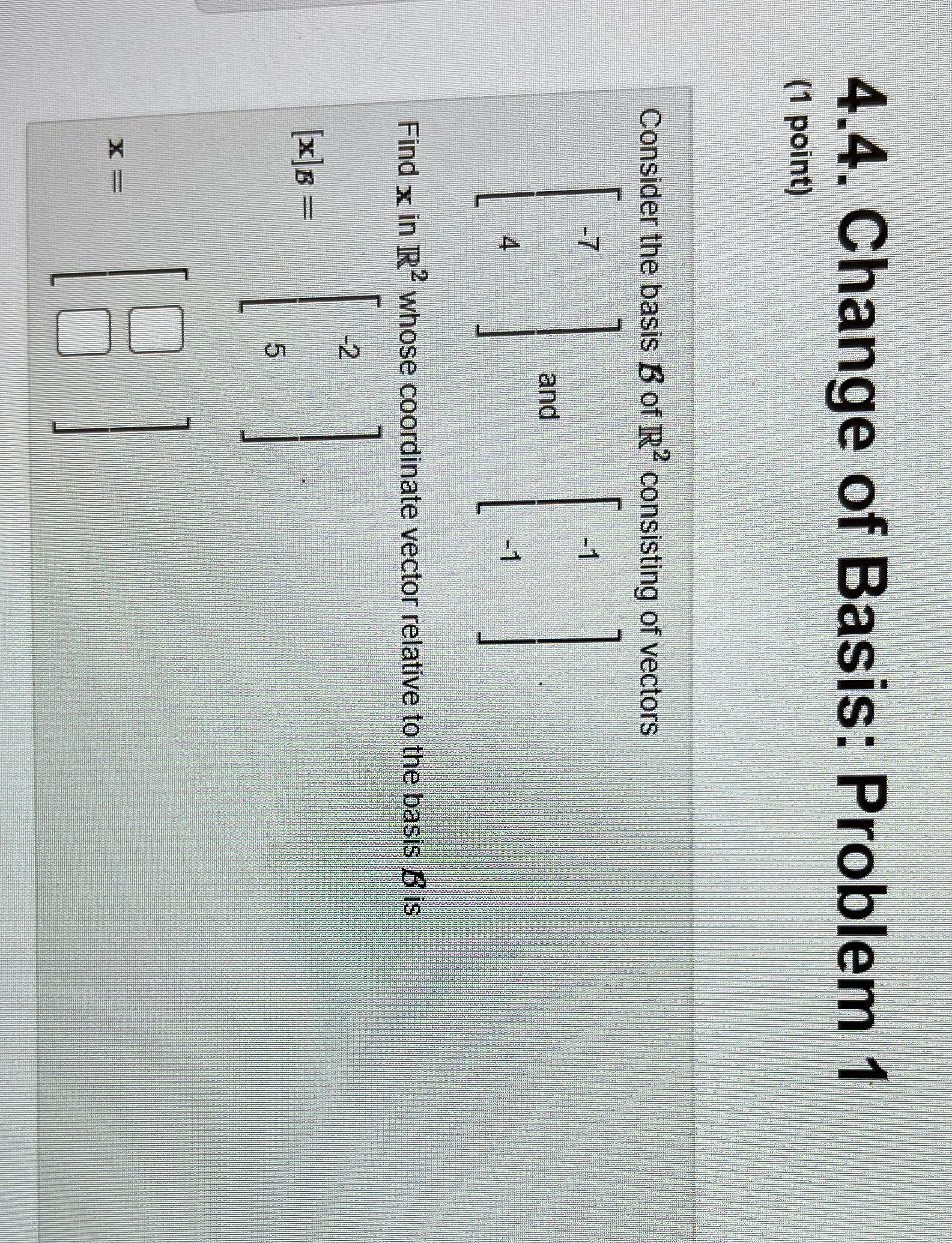 How would I solve this? 4.4. Change of Basis: