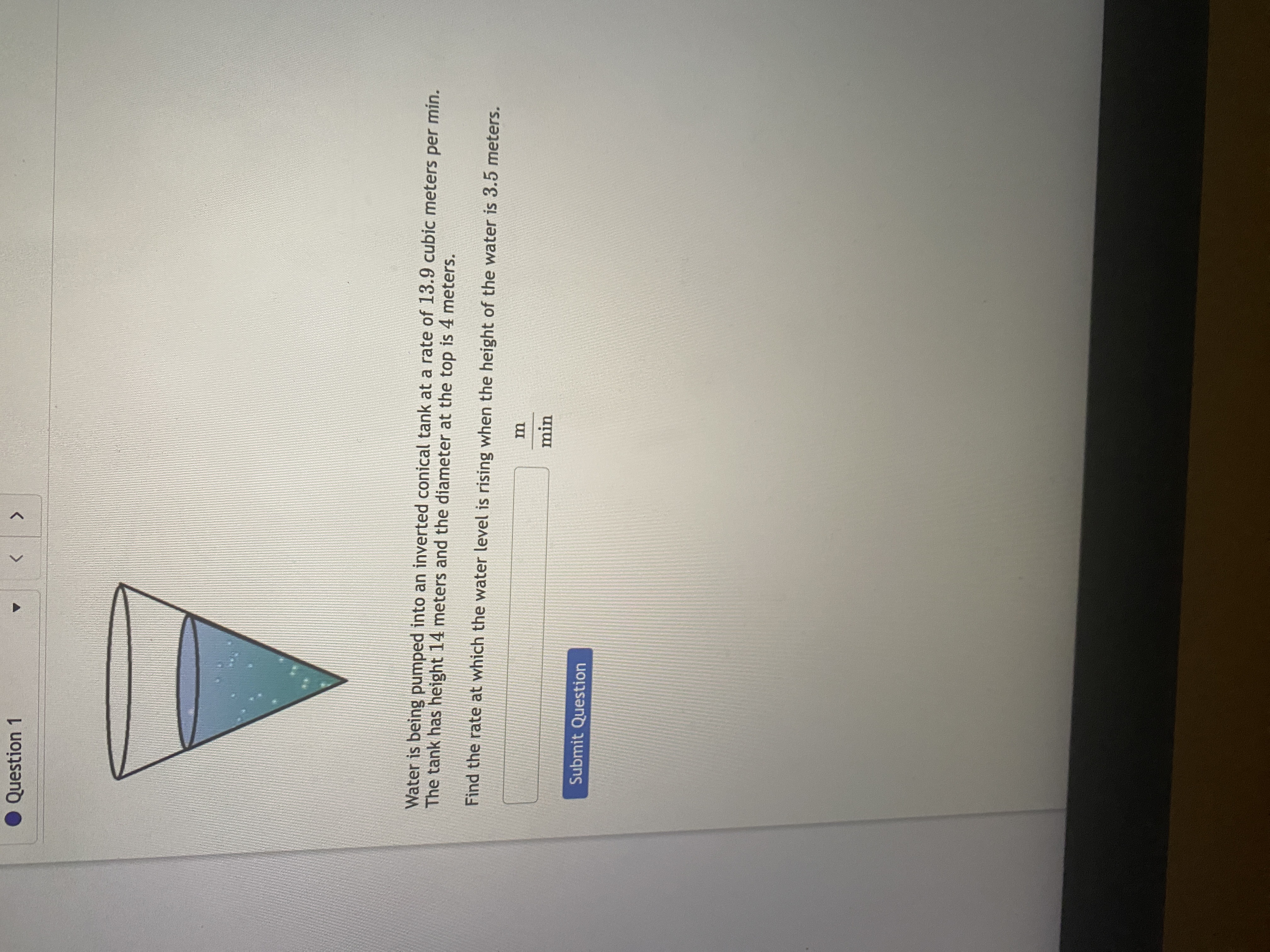 Question 1 Water is being pumped into an inverted