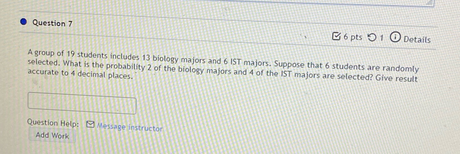 Question 7 6 pts 9 1 0 Details A group of 19