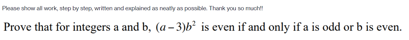 Please show all work, step by step, written and