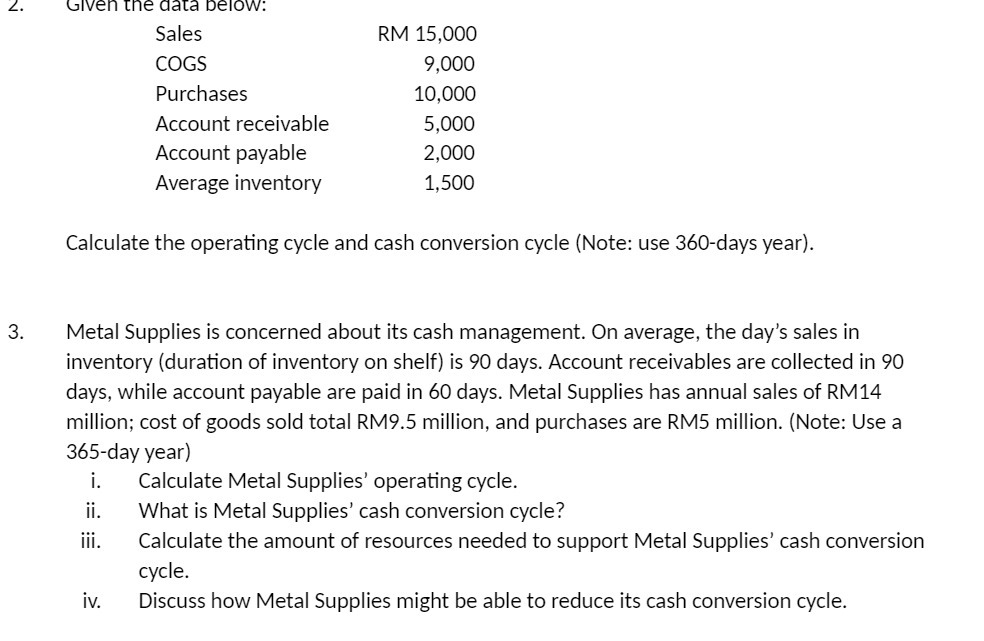 biven the Data DElOW: Sales RM 15,000 COGS 9,000